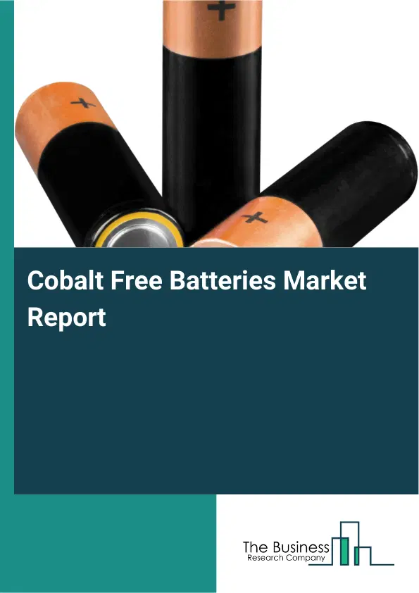 Global Cobalt Free Batteries Market Report 2026