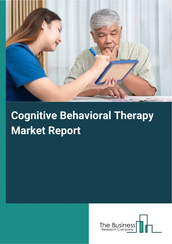 Global Cognitive Behavioral Therapy Market Report 2026