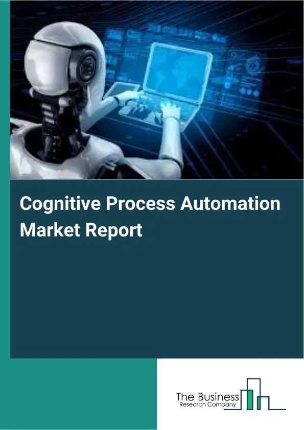Global Cognitive Process Automation Market Report 2026