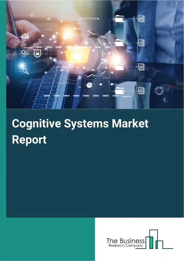 Global Cognitive Systems Market Report 2026