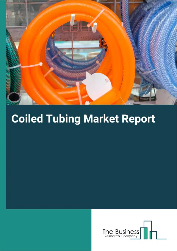 Global Coiled Tubing Market Report 2026