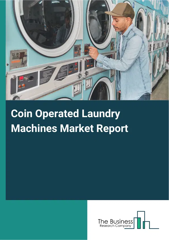 Global Coin Operated Laundry Machines Market Report 2026