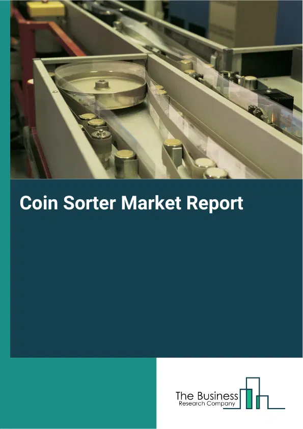 Global Coin Sorter Market Report 2026
