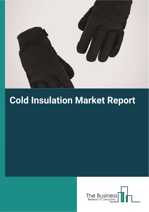Global Cold Insulation Market Report 2026