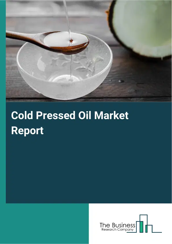 Global Cold Pressed Oil Market Report 2026