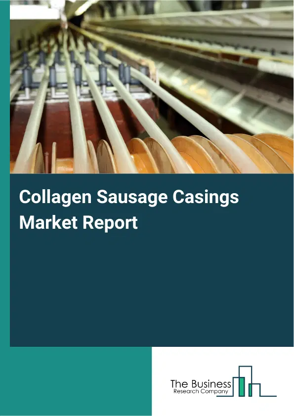 Global Collagen Sausage Casings Market Report 2026