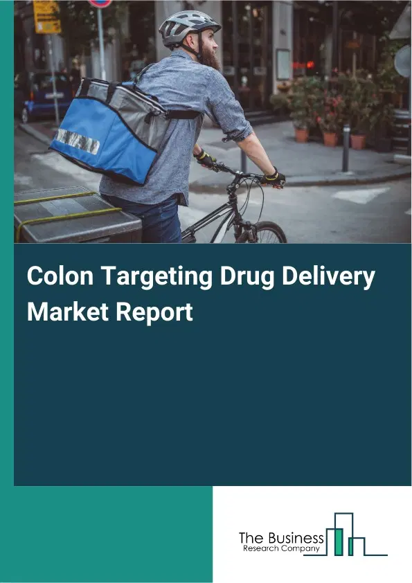 Global Colon Targeting Drug Delivery Market Report 2026