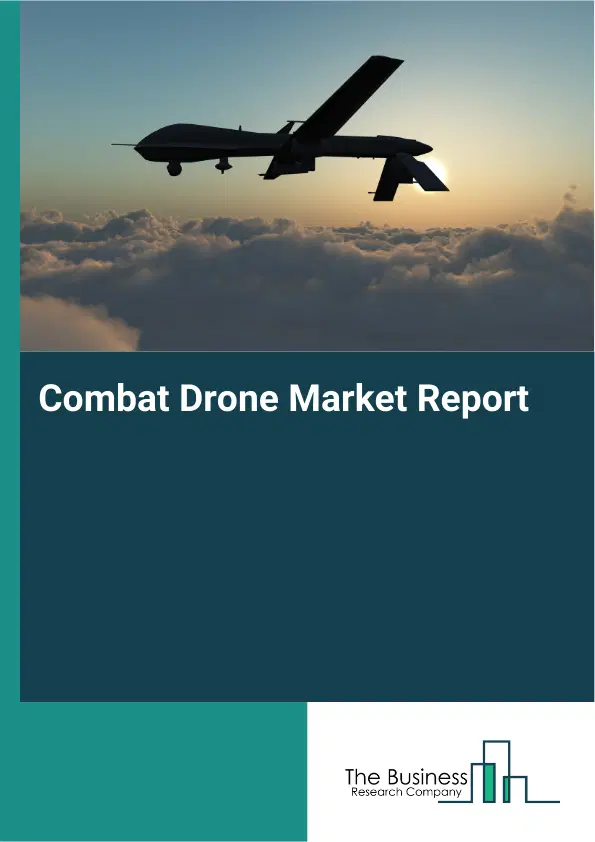 Global Combat Drone Market Report 2026 Global Combat Drone Market Report 2026