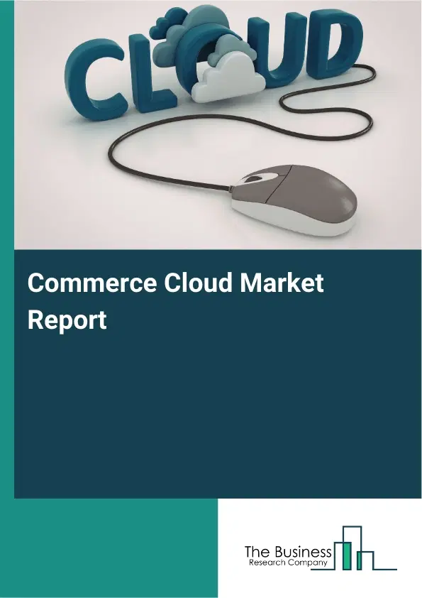 Global Commerce Cloud Market Report 2026