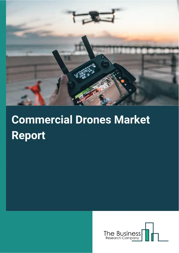 Global Commercial Drones Market Report 2026