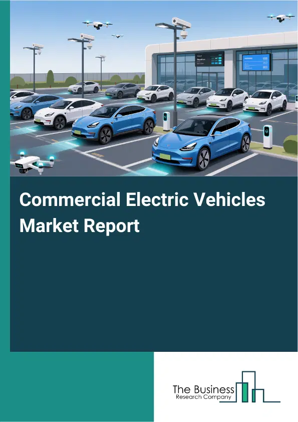 Global Commercial Electric Vehicles Market Report 2026