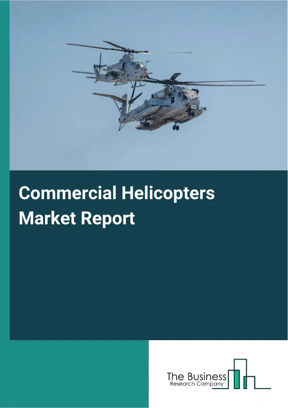 Commercial Helicopters Market Report 2026