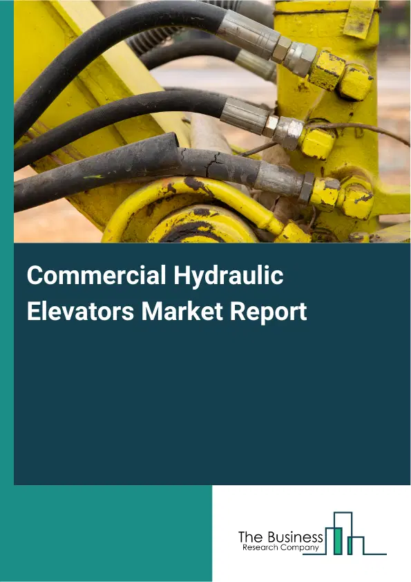 Global Commercial Hydraulic Elevators Market Report 2026