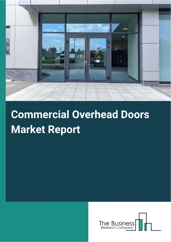 Global Commercial Overhead Doors Market Report 2026