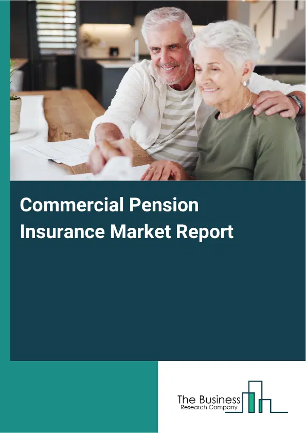 Global Commercial Pension Insurance Market Report 2026