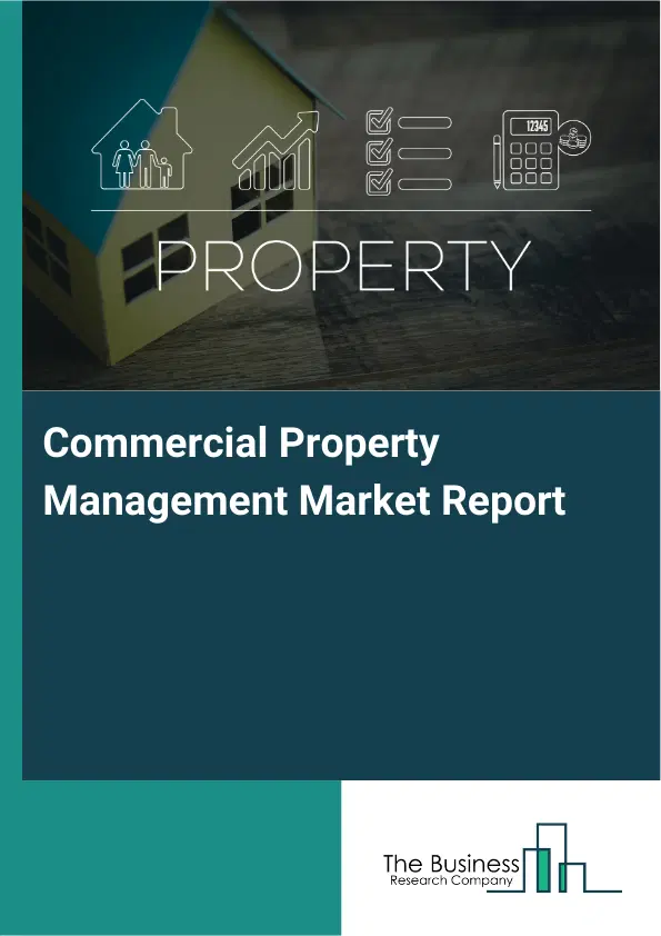 Global Commercial Property Management Market Report 2026
