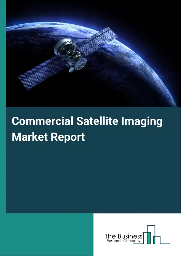 Global Commercial Satellite Imaging Market Report 2026