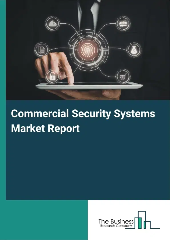 Global Commercial Security Systems Market Report 2026