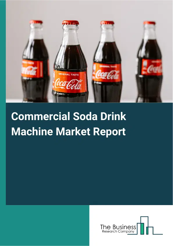 Global Commercial Soda Drink Machine Market Report 2026