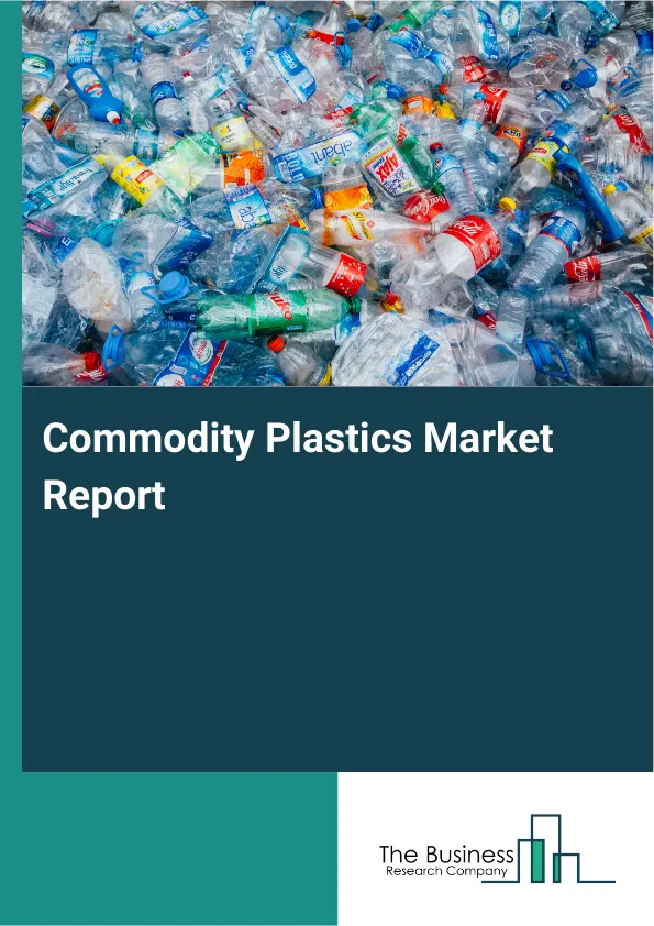 Global Commodity Plastics Market Report 2026