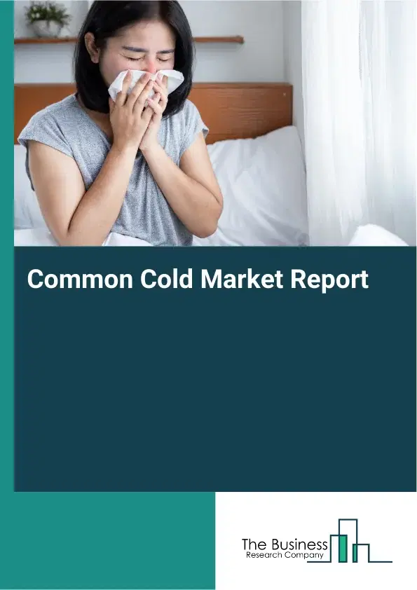 Global Common Cold Market Report 2026