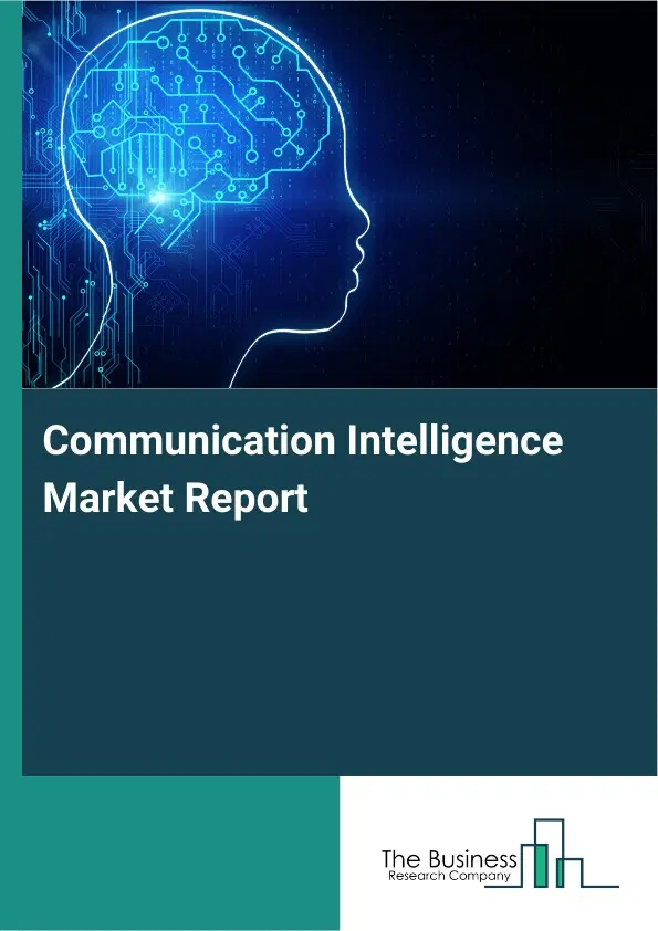 Global Communication Intelligence Market Report 2026