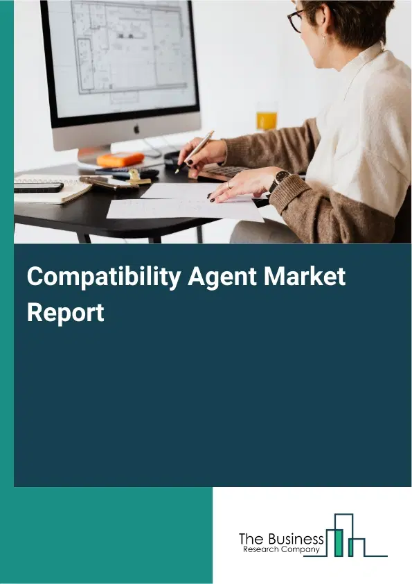 Global Compatibility Agent Market Report 2026