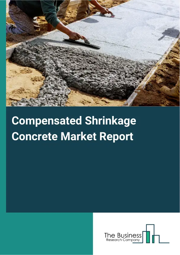 Global Compensated Shrinkage Concrete Market Report 2026
