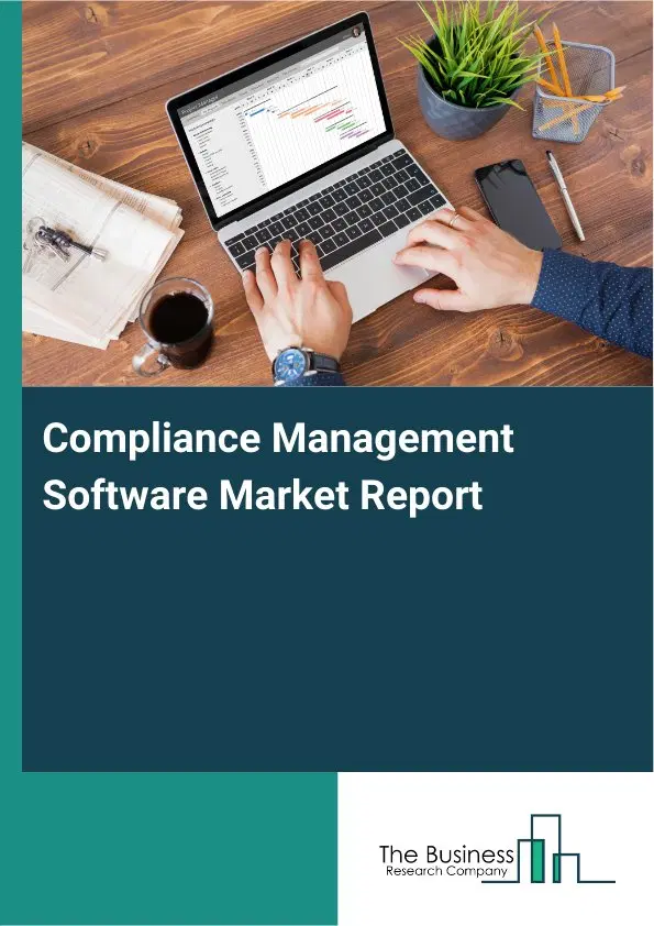 Global Compliance Management Software Market Report 2026