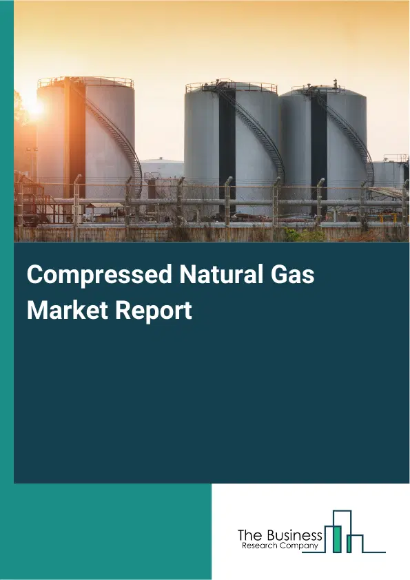 Global Compressed Natural Gas Market Report 2026