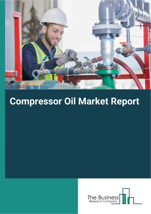 Global Compressor Oil Market Report 2026