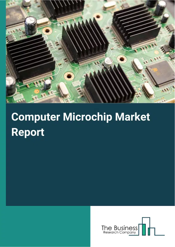 Global Computer Microchip Market Report 2026