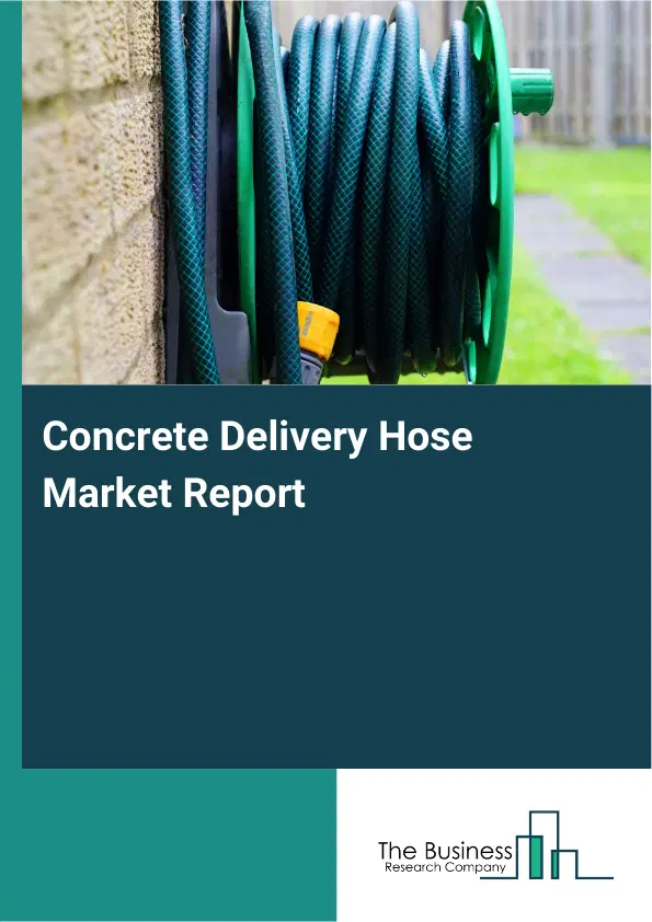 Global Concrete Delivery Hose Market Report 2026