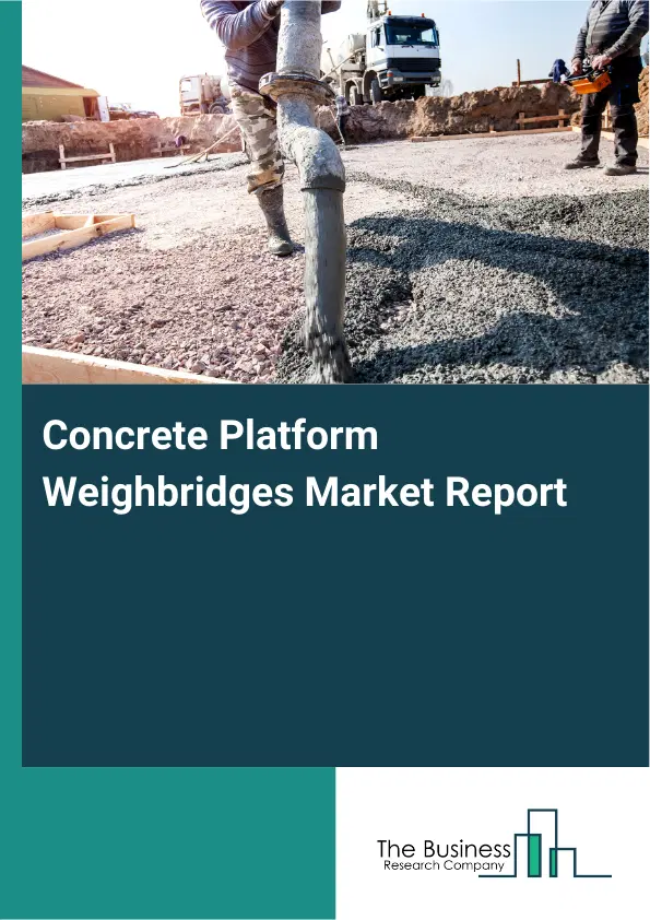 Global Concrete Platform Weighbridges Market Report 2026