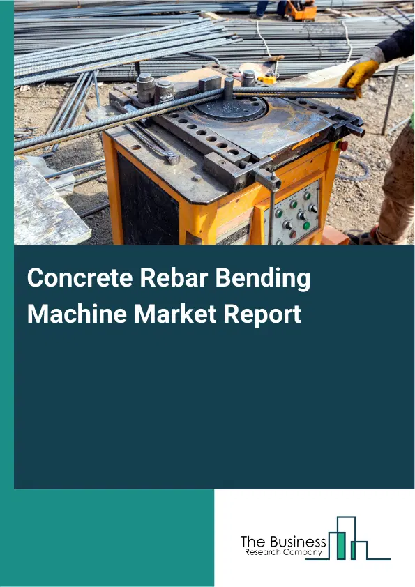 Global Concrete Rebar Bending Machine Market Report 2026