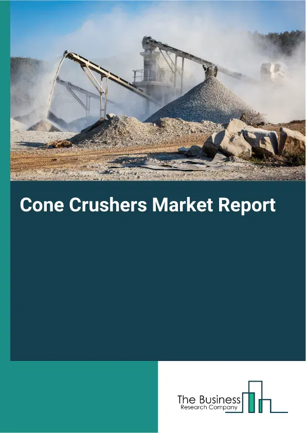 Global Cone Crushers Market Report 2026