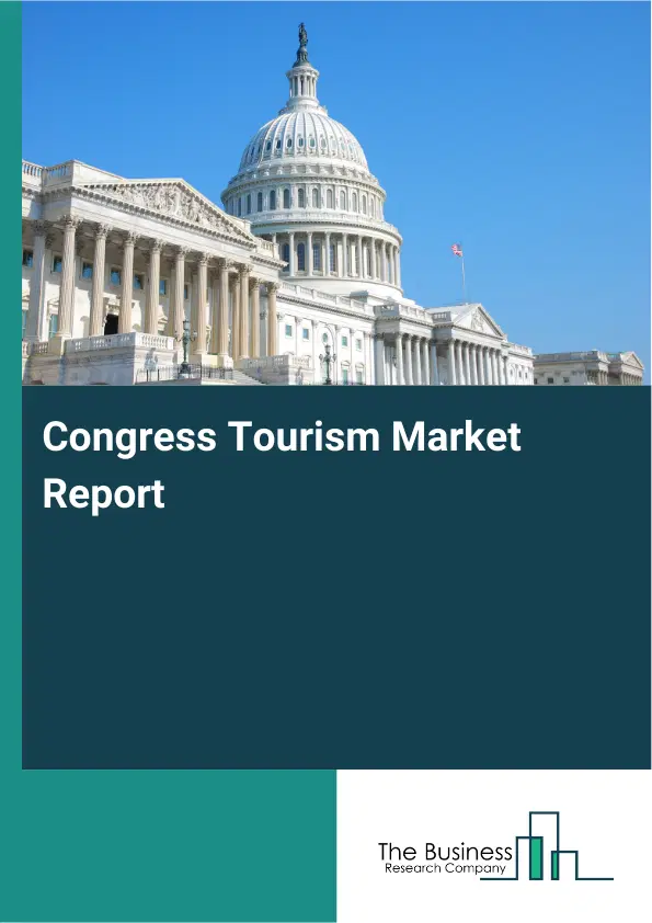 Global Congress Tourism Market Report 2026