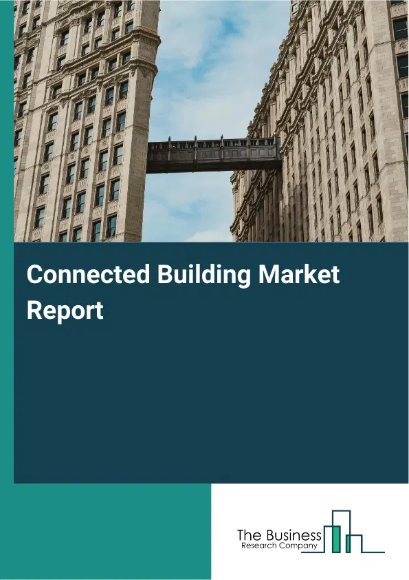 Global Connected Building Market Report 2026