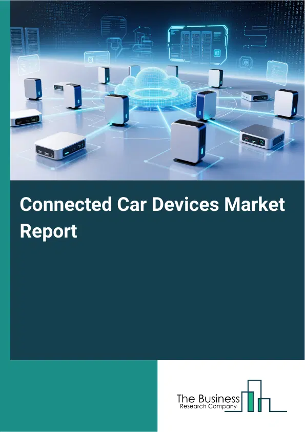 Global Connected Car Devices Market Report 2026