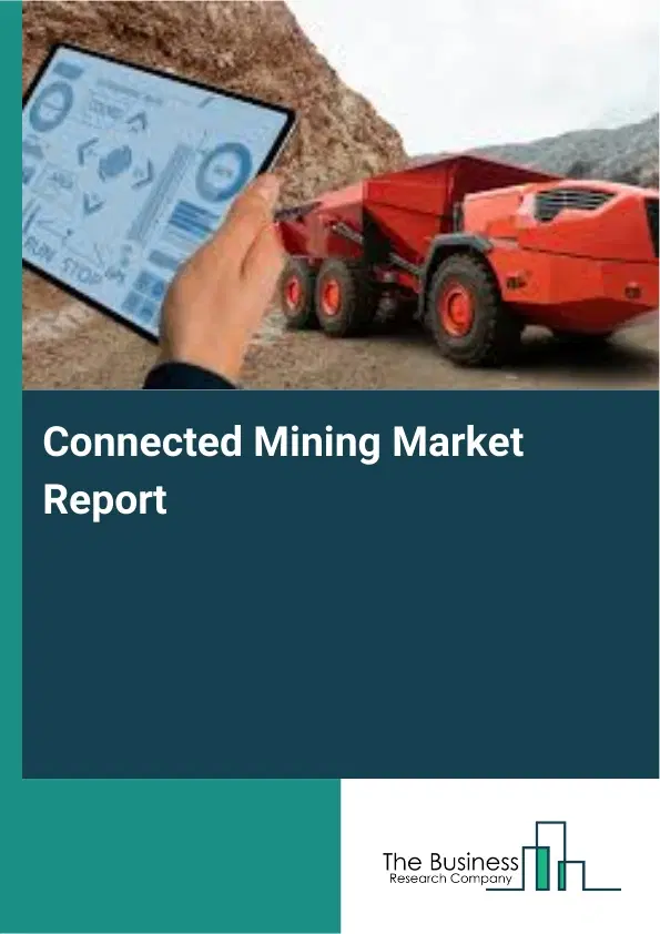 Global Connected Mining Market Report 2026