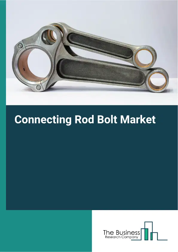 Connecting Rod Bolt Market Report 2026