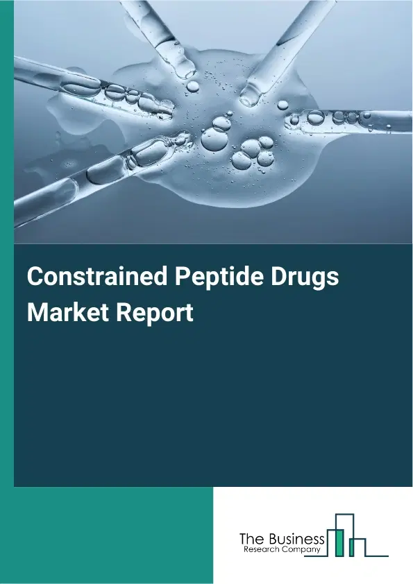 Global Constrained Peptide Drugs Market Report 2026
