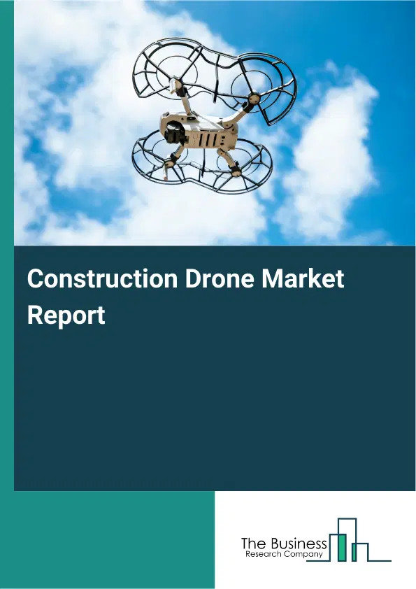 Global Construction Drone Market Report 2026