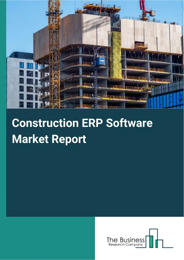 Global Construction ERP Software Market Report 2026