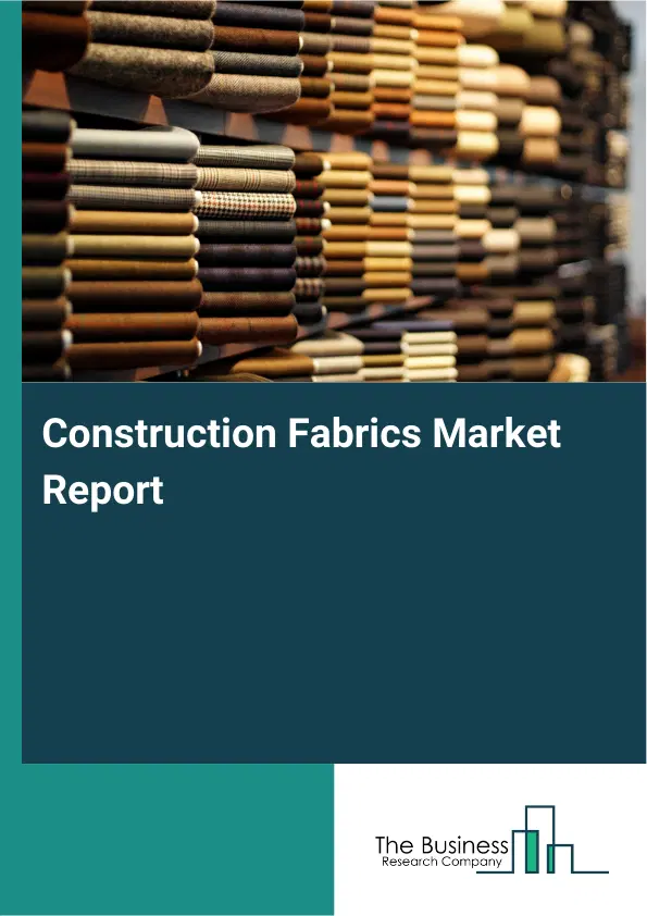 Global Construction Fabrics Market Report 2026