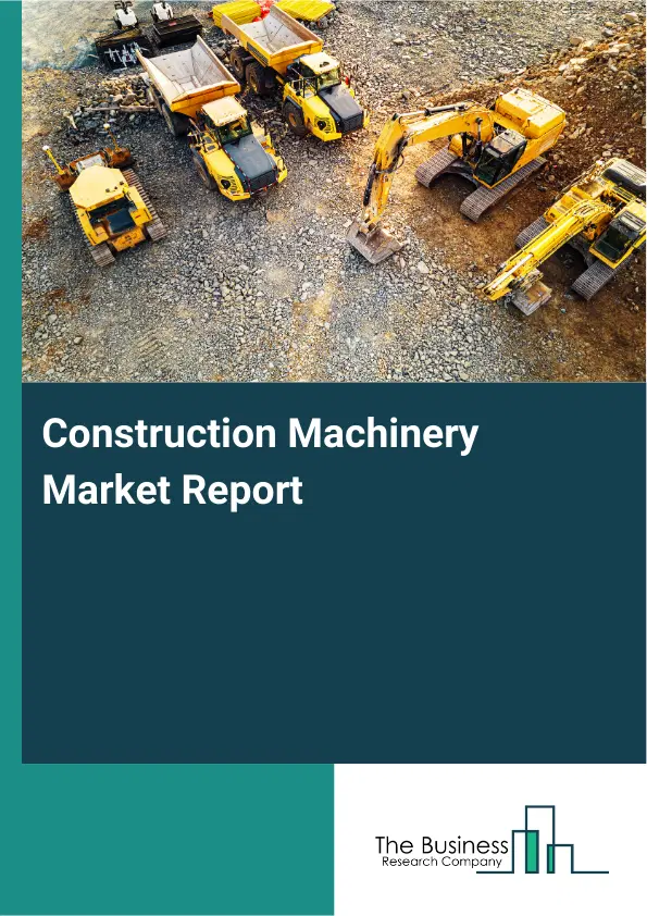 Global Construction Machinery Market Report 2026