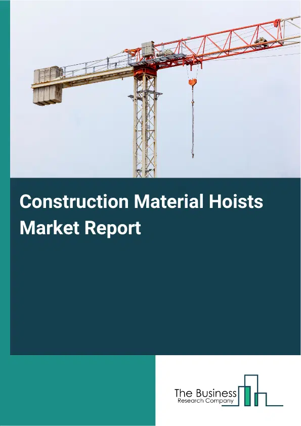 Global Construction Material Hoists Market Report 2026