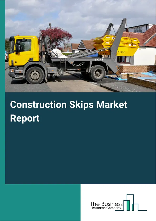 Global Construction Skips Market Report 2026
