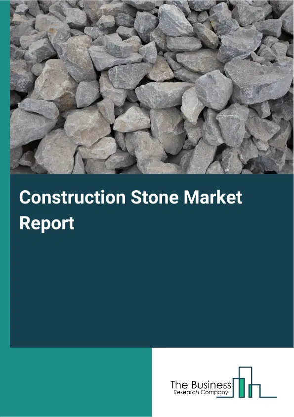 Global Construction Stone Market Report 2026