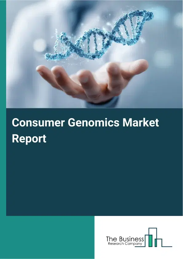 Global Consumer Genomics Market Report 2026